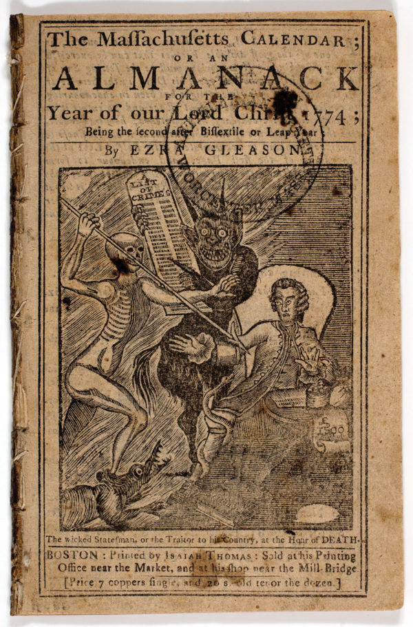 The Wicked Statesman, or the Traitor to His Country at the Hour of Death, cover of Massachusetts Calendar; or an Almanack for the Year of Our Lord Christ 1774 . . . by Ezra Gleason, Boston, 1774. Courtesy American Antiquarian Society.